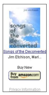 Songs of the Deconverted by Jim Etchison