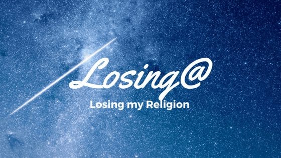 losing my religion